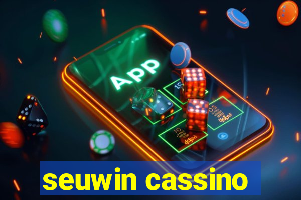 seuwin cassino